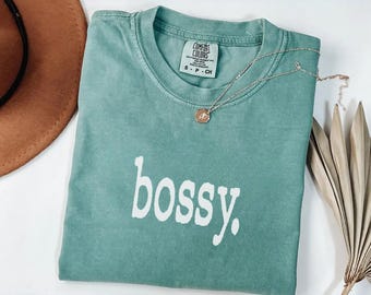 Comfort Colors® Bossy Minimalist Quote Graphic, Funny Attitude Design, Bold Personality Statement, Trendy Aesthetic Text