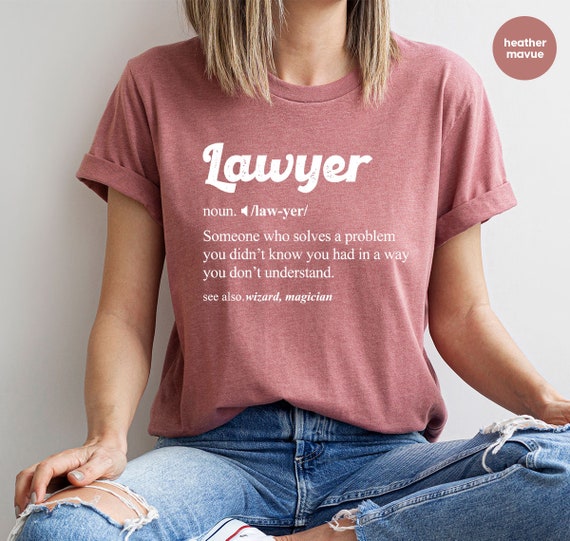 Lawyer Definition T-Shirt Funny For Attorney Cool Gift Lawyer Definition T-Shirt Funny For Attorney Cool Gift