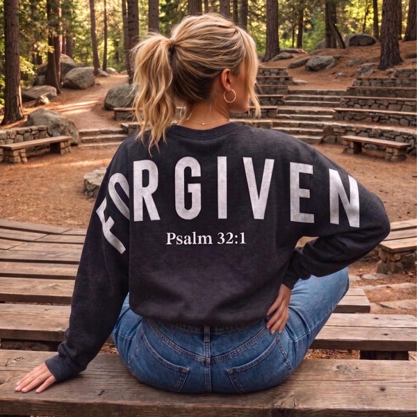 Forgiven & Faithful Sweatshirt – Psalm 32:1 Christian Hoodie for Spiritual Big Back Print