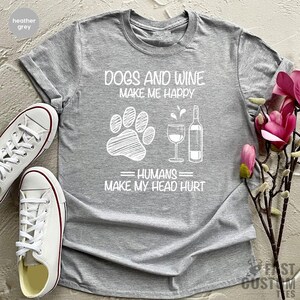 Dog And Wine Shirt, Wine Lover Shirt, Dog Lover Gift, Fur Mama TShirt, Dog Mom T Shirt, Sarcastic Quote Tee, Dog Mom Graphic Tee, Wine Shirt image 3