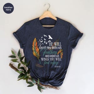 Bible Verse Shirt, Christian Graphic Tees For Women, He Will Cover You With His Feathers and Under His Wings You Will Find Refuge Psalm 91 4 画像 4