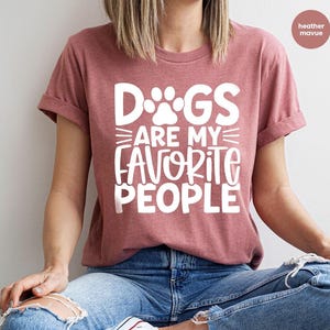 Cute Dog Mom Shirt, Dog Owner Gifts, Dog Mama Clothing, Dog Dad Crewneck Sweatshirt, Dogs are My Favorite People TShirt, Gifts for Introvert