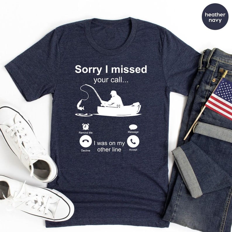 Camiseta de pesca, camiseta de pescador, camiseta "Lo siento, no pude contestar tu llamada, estaba en otra línea", camiseta para papá, regalo para esposo, camiseta para el Día del Padre imagen 5