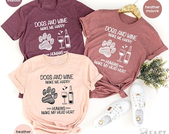 Dog And Wine Shirt, Wine Lover Shirt, Dog Lover Gift, Fur Mama TShirt, Dog Mom T Shirt, Sarcastic Quote Tee, Dog Mom Graphic Tee, Wine Shirt