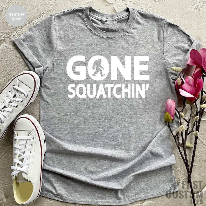 Funny Big foot Hunter Shirt, Outdoor Hunt Shirt, Gone Squatchin Tee, Big foot Shirt, Finding Big foot Shirt, Scary Monster Tee image 3