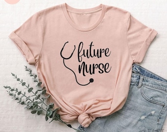 Future Nurse Shirt, Nursing School Student Shirt, Nursing Student Shirt, Nurse Life Shirt, Future Nurse T-shirt, Gift for Student Nurse
