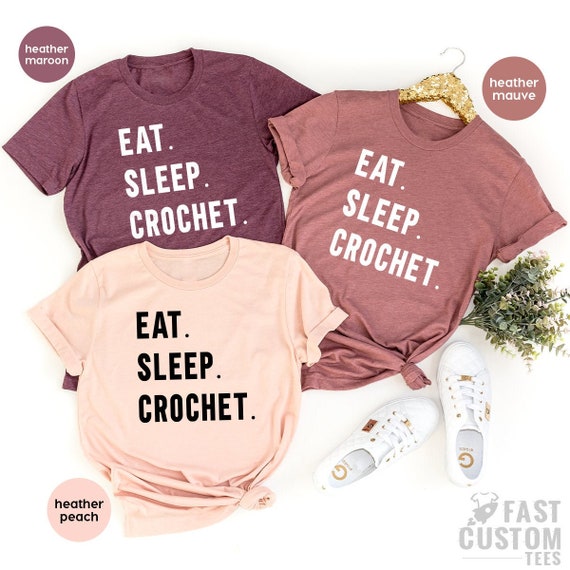 Funny Crochet Shirt, Crochet Tshirt, Eat Sleep Crochet Tee, Funny