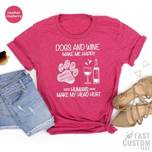 Dog And Wine Shirt, Wine Lover Shirt, Dog Lover Gift, Fur Mama TShirt, Dog Mom T Shirt, Sarcastic Quote Tee, Dog Mom Graphic Tee, Wine Shirt image 6