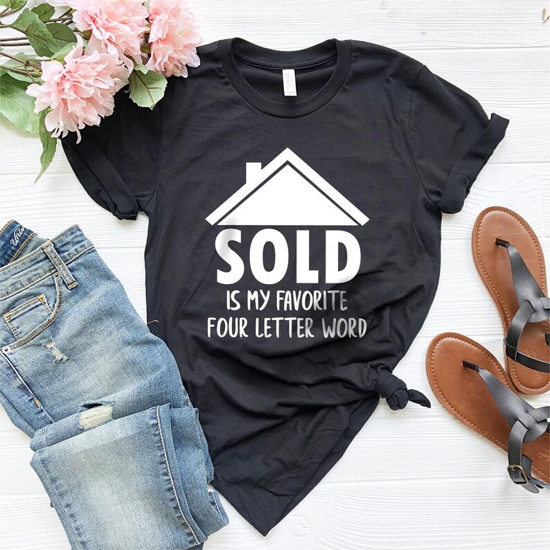 Real Estate Shirt, Real Estate T-Shirt, Funny Investor Shirt, Sold Is My Favorite 4 Letter Word Shirt, Investor Shirt, Home Seller Shirt Bild 4