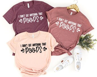 Vegan Shirt, Vegan Gift, Vegan Tshirt, Animal Lover Gift, Vegetarian Shirt, I Don't Eat Anything That Poops, Vegetarian T-Shirt, Save Animal