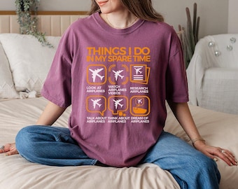 Comfort Colors® Things I Do In My Spare Time Airplanes Graphic, Aviation Lover Design, Pilot Humor, Plane Spotter Lifestyle
