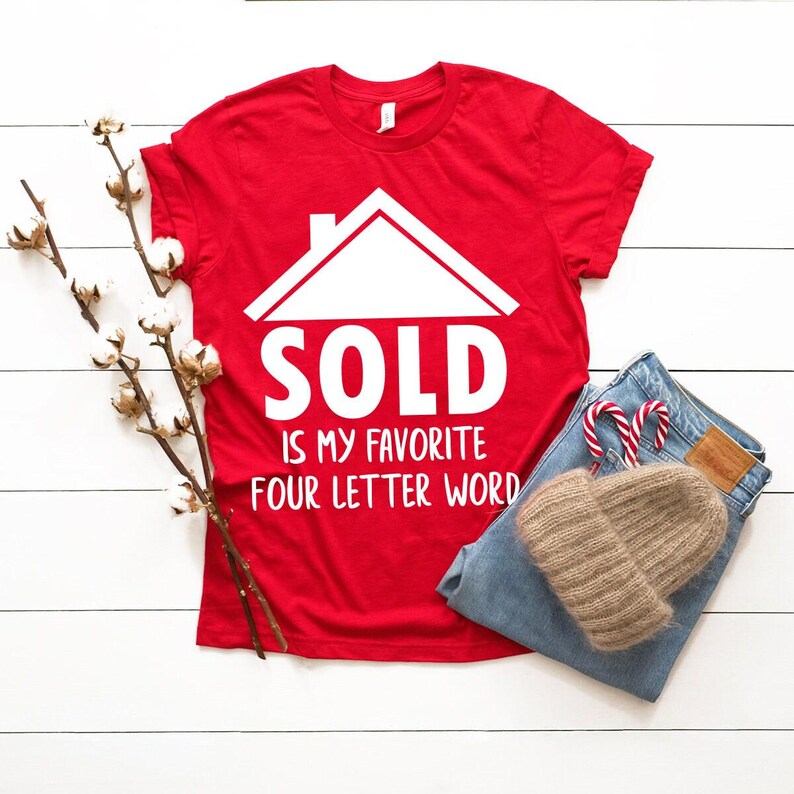 Real Estate Shirt, Real Estate T-Shirt, Funny Investor Shirt, Sold Is My Favorite 4 Letter Word Shirt, Investor Shirt, Home Seller Shirt Bild 6