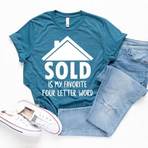 Real Estate Shirt, Real Estate T-Shirt, Funny Investor Shirt, Sold Is My Favorite 4 Letter Word Shirt, Investor Shirt, Home Seller Shirt Bild 8