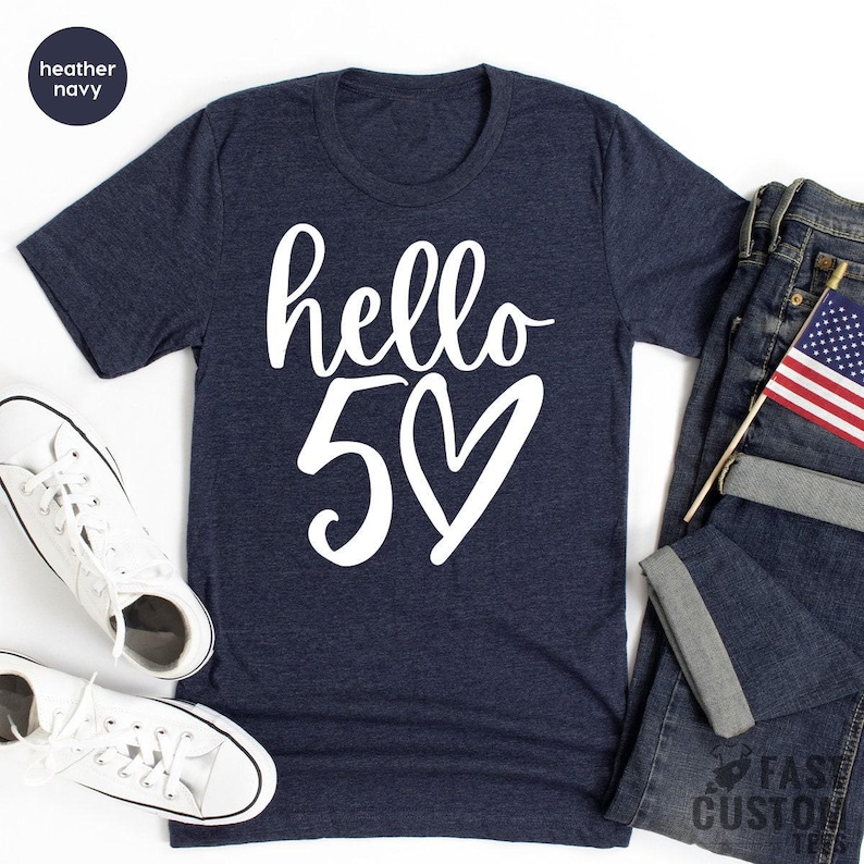 50th Birthday Shirt, Hello 50 TShirt, Fifty Years Old Gift, Hello Fifty Shirt, 50 Years Old Shirt, Birthday T Shirt, 50th Birthday Gift image 7