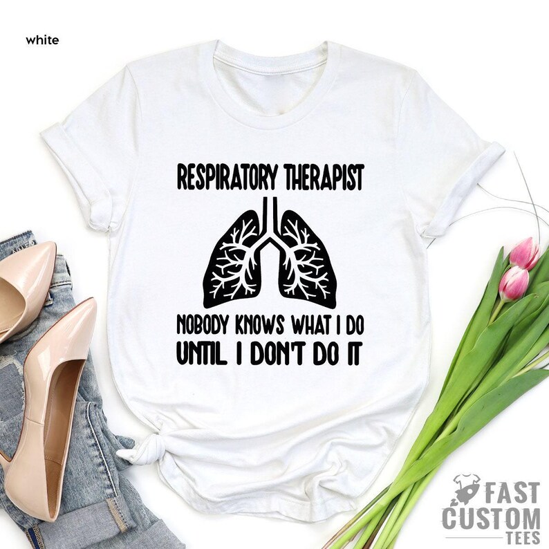 Respiratory Therapist Shirt, Lung Shirt, Respiratory Therapy Shirts, Respiratory Nurse, Respiratory Therapist Gifts, Lung Therapist Shirt image 3