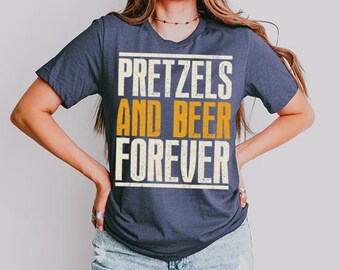 Pretzels And Beer Forever Shirt, Funny Beer Shirt, Pretzel Lover Gift, Oktoberfest Tee, Drinking Friend Gift, Beer Festival Top