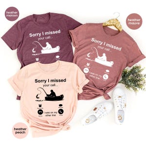 Camiseta de pesca, camiseta de pescador, camiseta "Lo siento, no pude contestar tu llamada, estaba en otra línea", camiseta para papá, regalo para esposo, camiseta para el Día del Padre imagen 3