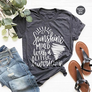Hurricane Shirt, Vacation Graphic Tees, Sunshine Shirt, Funny T-Shirt, Summer Shirt, Sarcastic Gifts, Nature T-Shirt, Shirt for Women