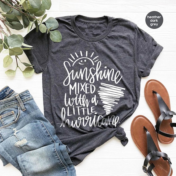 Hurricane Shirt, Vacation Graphic Tees, Sunshine Shirt, Funny T-Shirt, Summer Shirt, Sarcastic Gifts, Nature T-Shirt, Shirt for Women