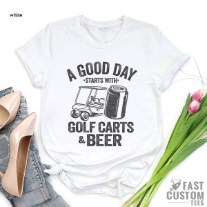 Funny Drinking Shirt, A Good Day Starts With Golf Carts And Beer, Shirts For Men, Beer Shirt, Golf Cart Shirt, Oktoberfest Shirt image 2