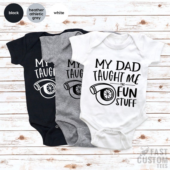 Turbo Baby Shirt, Car Baby Bodysuit, My Dad Taught Me Fun Stuff