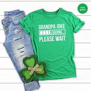 May include: A green t-shirt with the text "Grandpa Joke" and a progress bar that says "LOADING... PLEASE WAIT".