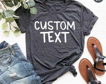 Custom Shirt, Custom Shirts, Custom T-shirt, Personalized T shirt, Custom Name Shirt, Custom Text Tee, Personalized Gifts, Custom Lettering