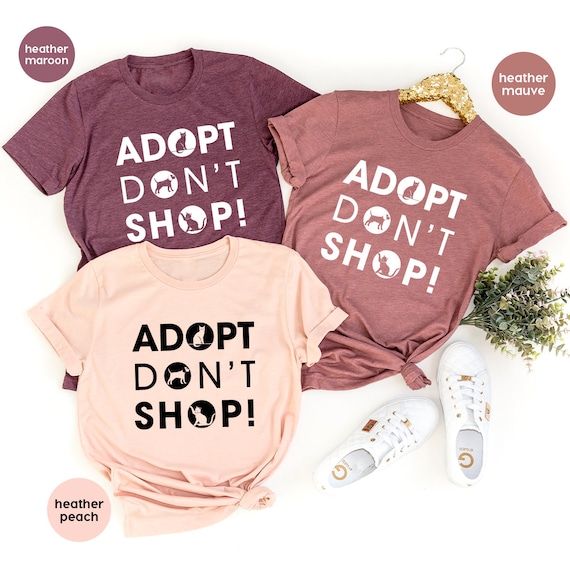 Save Animals Shirt, Animal Rights T Shirt, Adopt Don't Shop Tee, Fur Mama Tee, Animal Rescue Shirt, Animal Lover Gift, Adoption Pet Shirt,
