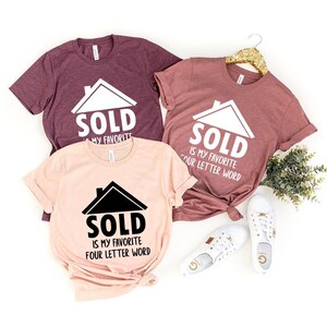 Real Estate Shirt, Real Estate T-Shirt, Funny Investor Shirt, Sold Is My Favorite 4 Letter Word Shirt, Investor Shirt, Home Seller Shirt Bild 2