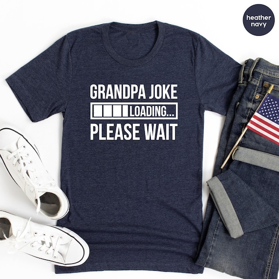 Funny Grandpa Shirt, Grandpa Joke T Shirt, Grandad Shirts, Dad Jokes Tee, Funny Papa Shirt, Papa Gifts, Gift For Grandpa, Father's Day Shirt