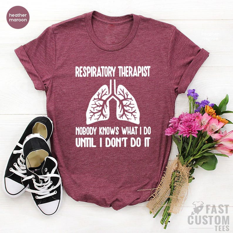 Respiratory Therapist Shirt, Lung Shirt, Respiratory Therapy Shirts, Respiratory Nurse, Respiratory Therapist Gifts, Lung Therapist Shirt image 5