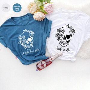 Bride Or Die Shirt, Bachelorette Tshirt, Bridesmaid T-Shirt, Bridal Party Gifts, Bachelorette Party Shirts, Til Death Do Us Party Shirt imagem 7