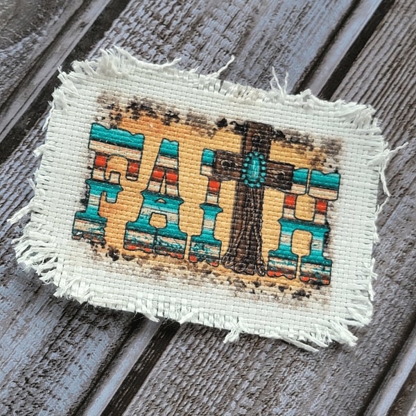 Western Faith Hat Patch - Country Hat Patches - Faith With Cross - Southwestern Patch - Turquoise Serape - Distressed Hat Patch - Christian