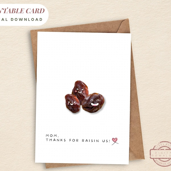 PRINTABLE Mother's Day Card Thanks For Raisin Us Instant Download Printable Punny Greeting Card Cute Fruit Pun I Love You Card Foodie Card
