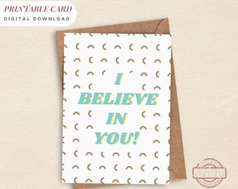 PRINTABLE | I Believe in You Card | Free Envelope | Rainbows | Encouragement Card | Digital Download | 7x5 PDF