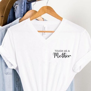 Tough As A Mother Shirt Mom Shirt Mothers Day Gift Funny Mom Shirts for Women Feminist Shirt Women Empowerment Baby Shower Gift for New Mom