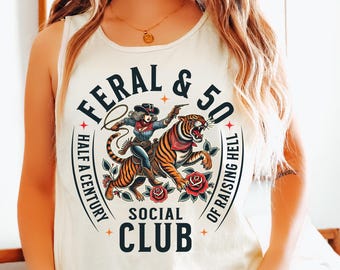 Comfort Colors 50th Birthday Tank Top Feral & 50 Social Club Shirt Fiftieth Birthday Party Shirt Matching Girls Trip Shirt 50th Birthday Tee
