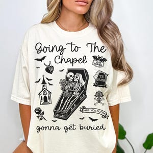 Spooky Bride Shirt Personalized Bride Shirt Going to the Chapel Gonna Get Buried Comfort Colors Halloween Bachelorette Gift Gothic Wedding