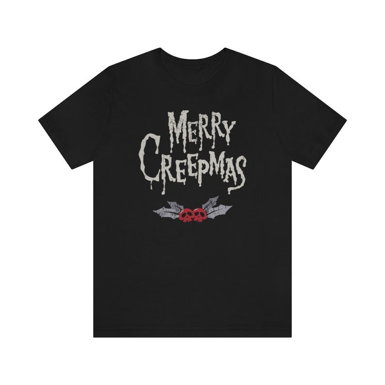 Gothic Christmas Shirt Merry Creepmas Shirt Spooky Christmas Shirt Creepy Holiday Shirt Alternative Christmas Shirt Dark Christmas Party Tee image 4