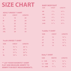May include: Size chart for adult, youth, toddler, and baby clothing. The chart includes measurements for chest and length in inches. The chart also includes instructions on how to measure your favorite t-shirt for the best fit.