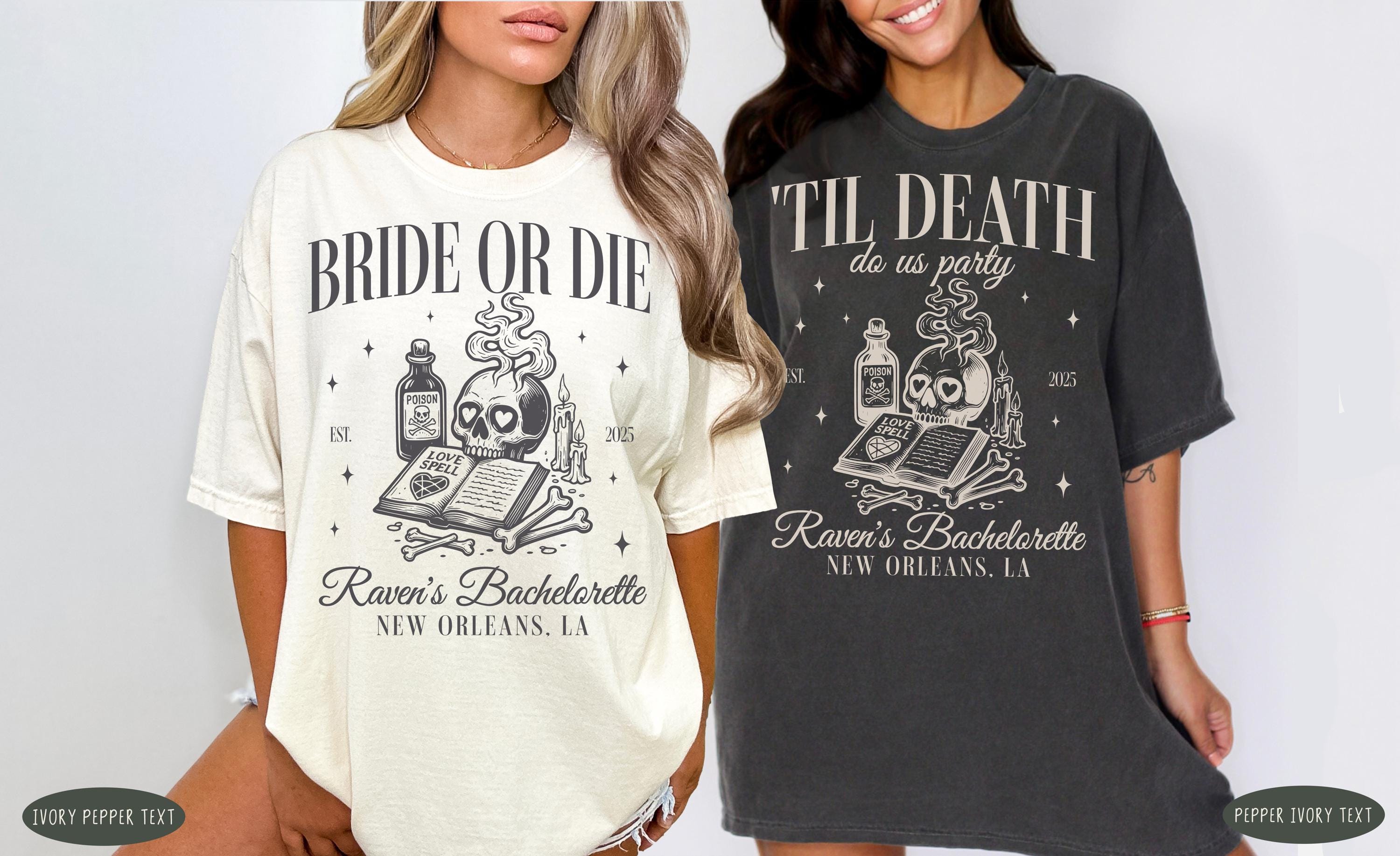 Bride or Die Til Death Do Us Party Shirt Gothic Bride Bachelorette Tee Skeleton Comfort Colors Custom Halloween Bachelorette Spooky Bride