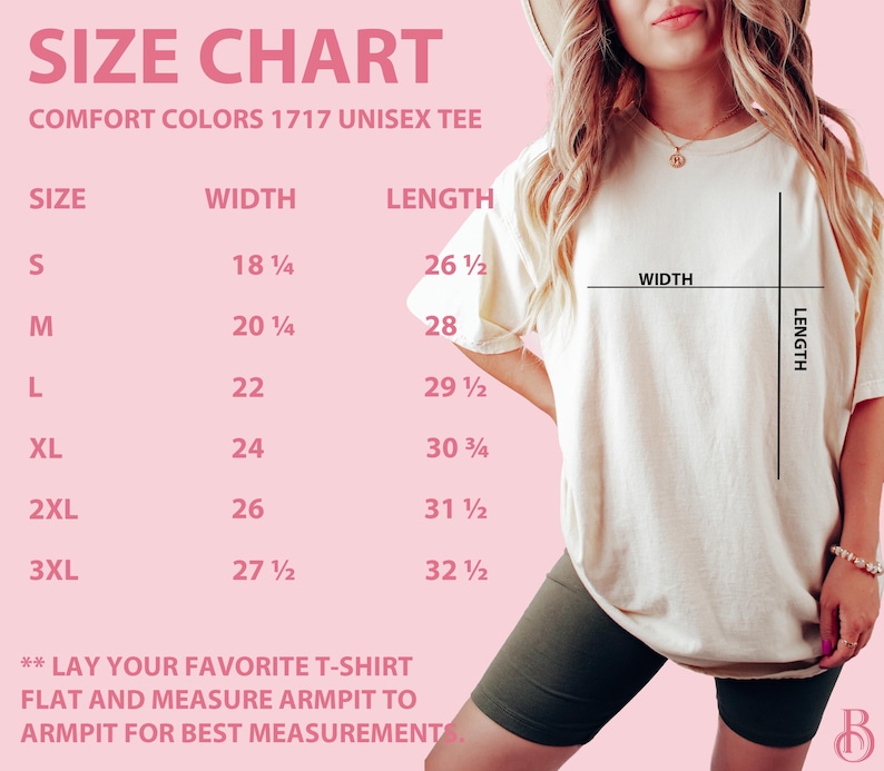 May include: A size chart for Comfort Colors 1717 unisex tees, with measurements in inches for sizes S to 3XL. The chart includes width and length dimensions, and instructions to measure a favorite tee for best fit. The background is pink.
