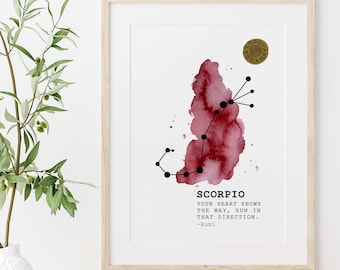 May include: A printable art print featuring the constellation Scorpio with a watercolor background in shades of red. The print includes the quote "Your heart knows the way, run in that direction." - Rumi.