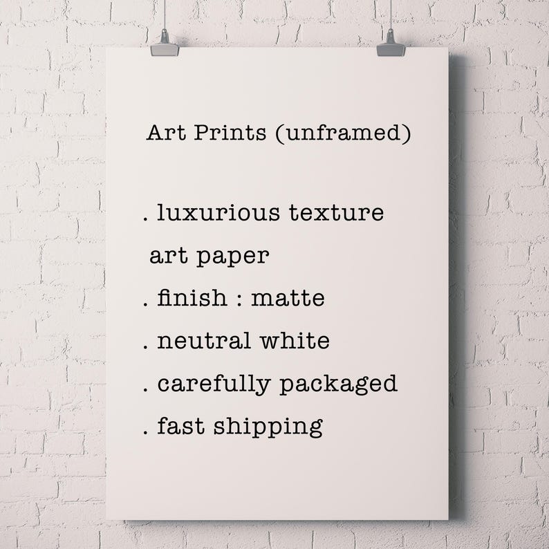 May include: A white sheet of paper with black text describing the features of art prints. The text reads: "Art Prints (unframed) luxurious texture art paper finish: matte neutral white carefully packaged fast shipping"
