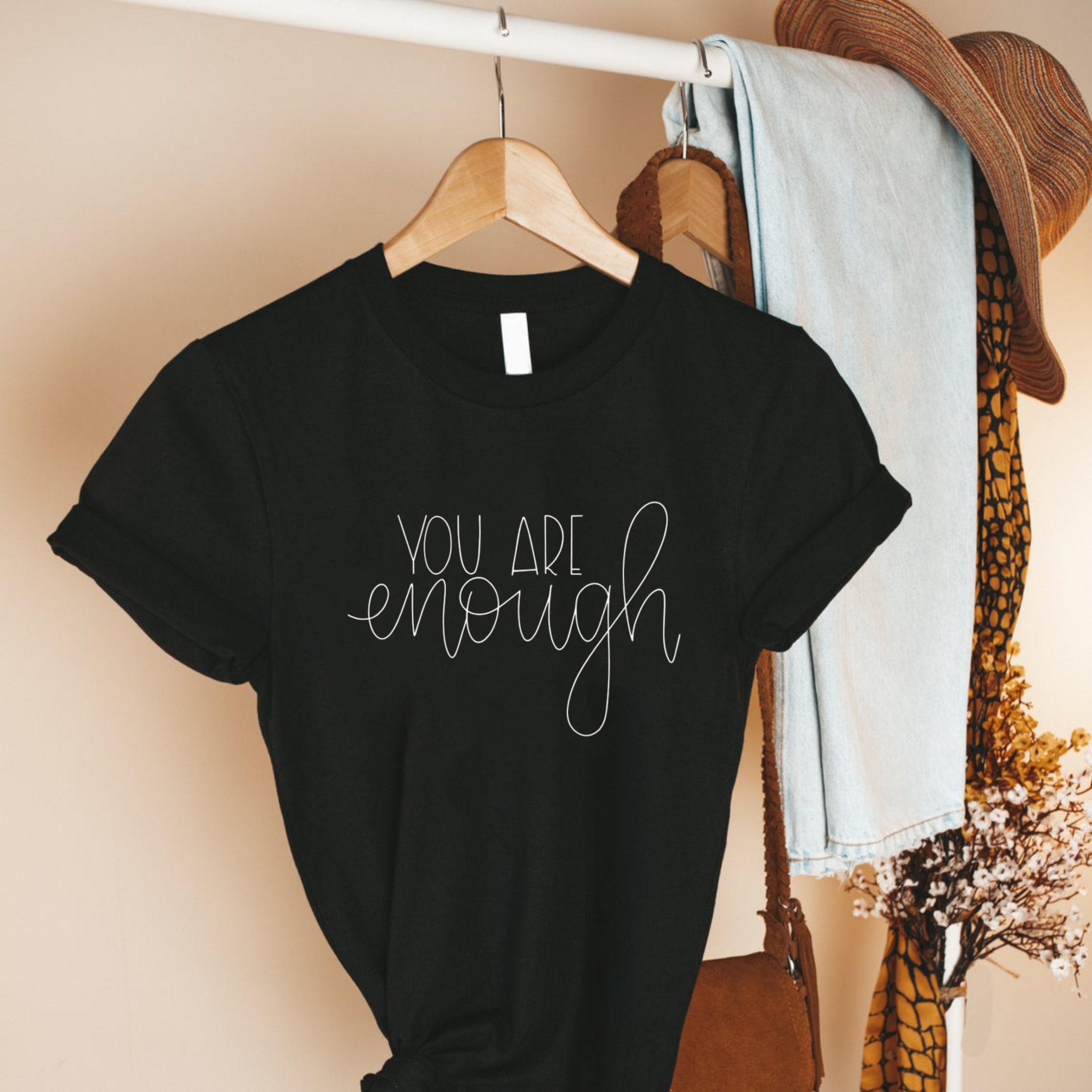 You Are Enough Shirt Mental Wellness Tee Positive TShirt Etsy