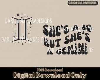 May include: Black and white graphic design featuring the Gemini zodiac symbol with stars and the text "She's also but she's a Gemini".