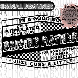 1 Transparent PNG, Raising Mayhem ***Svg version*** Caffeine Version ***DIGITAL Download ONLY*** Please Read Description Before Buying