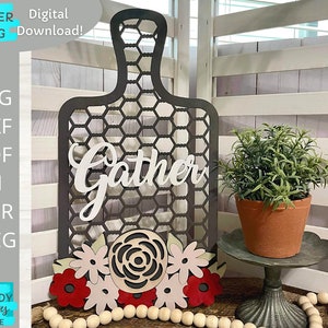 Gather Sign svg, Floral Cutting Board décor Svg, Glowforge Ready svg, Laser Cut Digital Download, Utilisation commerciale
