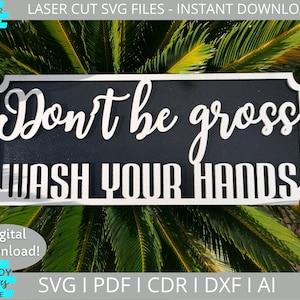 Non essere grossolano svg, lavarsi le mani svg, divertente arredamento bagno svg, download digitale, file taglio laser, glowforge ready, uso commerciale