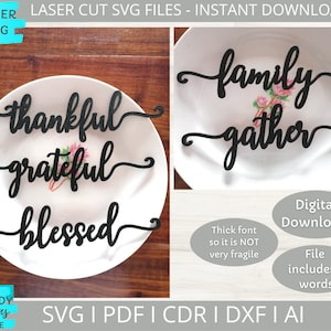 Digitaler Download, dankbar dankbar gesegnet Svg, Familie Gather Laser geschnitten Datei, Glowforge Svg, dicke Schrift Svg, kommerzielle Nutzung